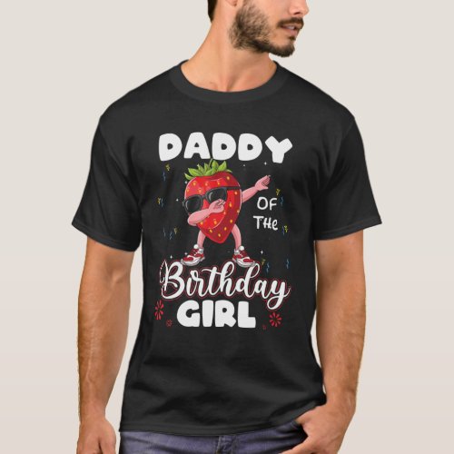 Fruit Lovers Daddy Of The Birthday Girl Strawberry T_Shirt
