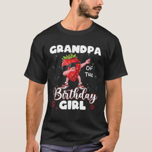 Fruit Lovers Grandpa Of The Birthday Girl Strawber T_Shirt