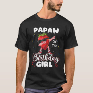 Fruit Lovers Papaw Of The Birthday Girl Strawberry T-Shirt