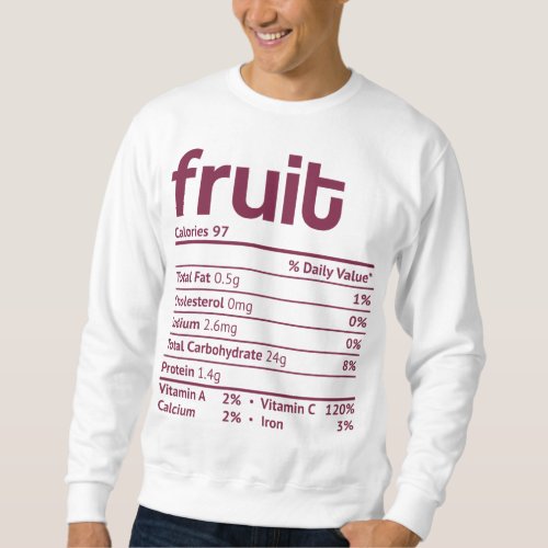 Fruit Nutrition Fact Funny Thanksgiving Christmas Sweatshirt