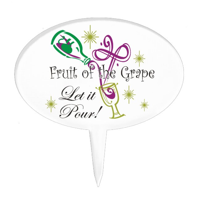 Fruit of the Grape Red Wine, Let it Pour! Cake Topper (Front)