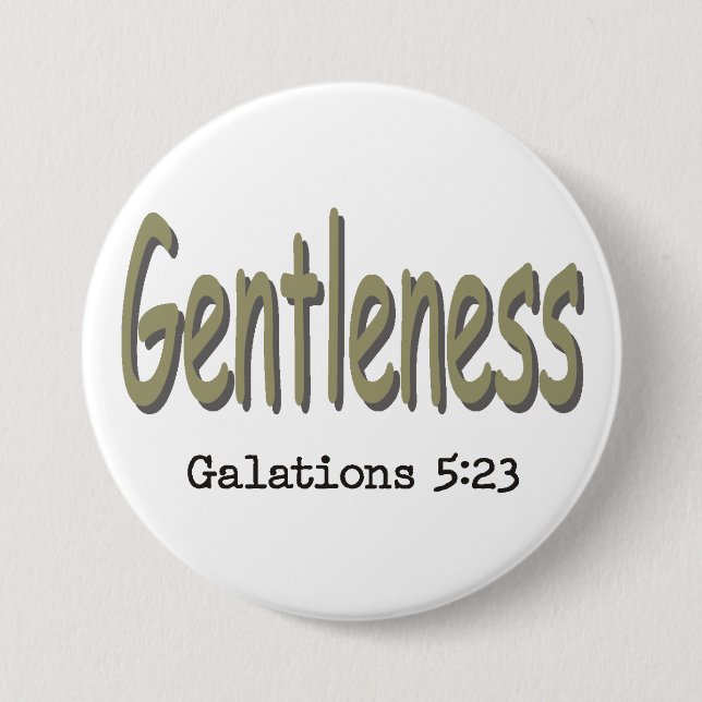Fruit of the Holy Spirit ~ Gentleness ~ Button (Front)
