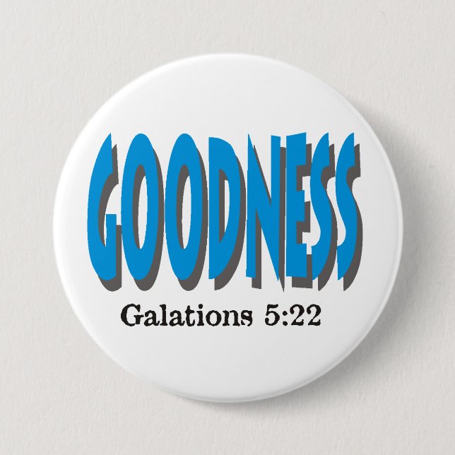 Fruit of the Holy Spirit ~ Goodness ~ Button (Front)
