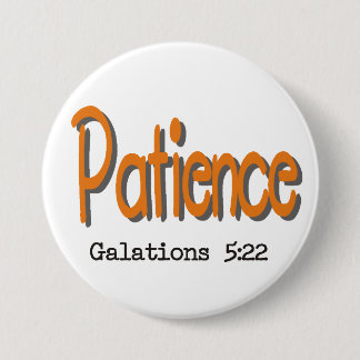 Fruit of the Holy Spirit ~ Patience ~ Button