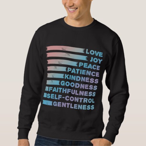 Fruit of The Spirit _ Christian Bible Verse _ Love Sweatshirt