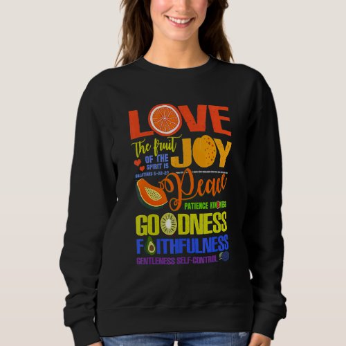 Fruit Of The Spirit Galatians 522 Bible Verse Chri Sweatshirt