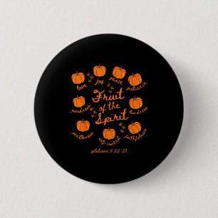 Fruit Of The Spirit Galatians 5-22 Pumpkin Autumn  Button