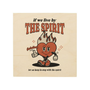 Fruit Of The Spirit - Live By The Spirit Wood Wall Art