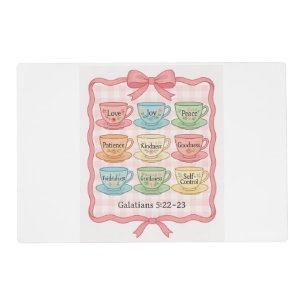 Fruit of the Spirit pink tea cups Placemat