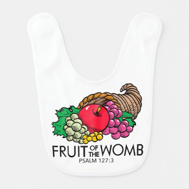 Fruit of the Womb Psalm 127 Bible pun Baby Bib (Front)