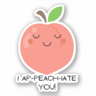 Fruit pun sticker - I ap - peach - iate you!