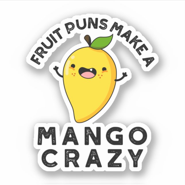 Fruit Puns Make A Mango Crazy Funny Food Pun  Sticker (Front)