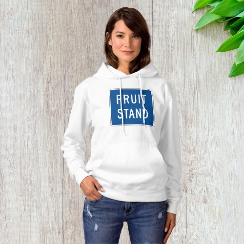 Fruit Stand Road Sign Hoodie