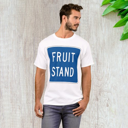 Fruit Stand Road Sign T_Shirt