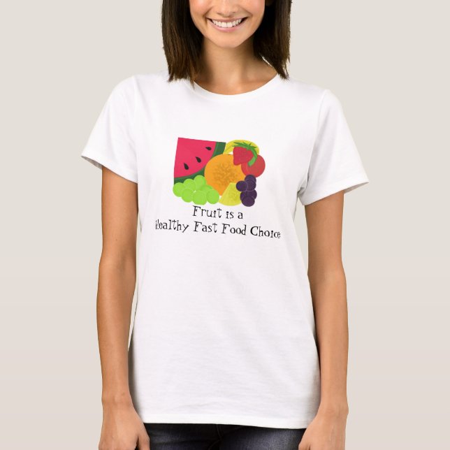 Fruit the Healthy Fast Food T-Shirt (Front)