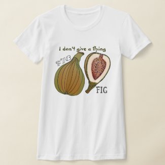Fruit With Attitude - I Don't Give a Flying Fig