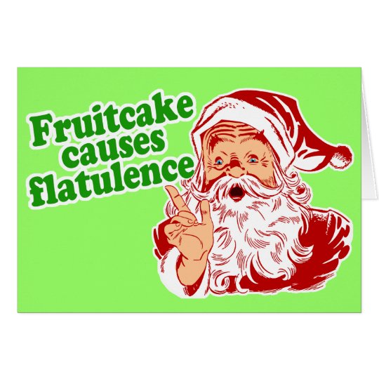 Fruitcake Causes Flatulence Card
