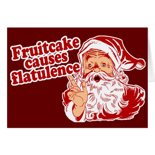Fruitcake Causes Flatulence Card