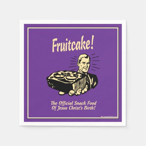 Fruitcake The Snack Food of Jesus Birth Napkins