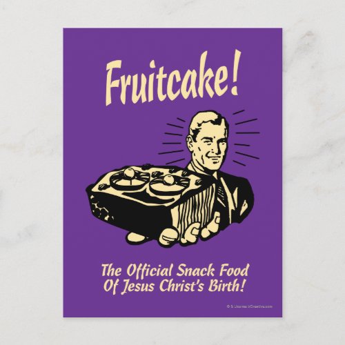 Fruitcake The Snack Food of Jesus Birth Postcard