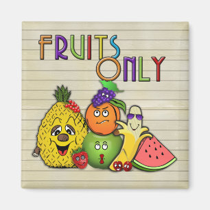 fruits only magnet