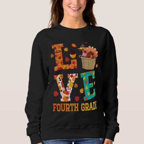 Fruits Turkey Thanksgiving Teacher Student LOVE Fo Sweatshirt