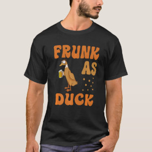 Frunk As Duck - Funny Rubber Duck Drinking Meme Hu T-Shirt