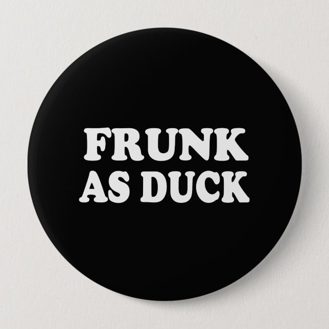 FRUNK AS DUCK PINBACK BUTTON (Front)