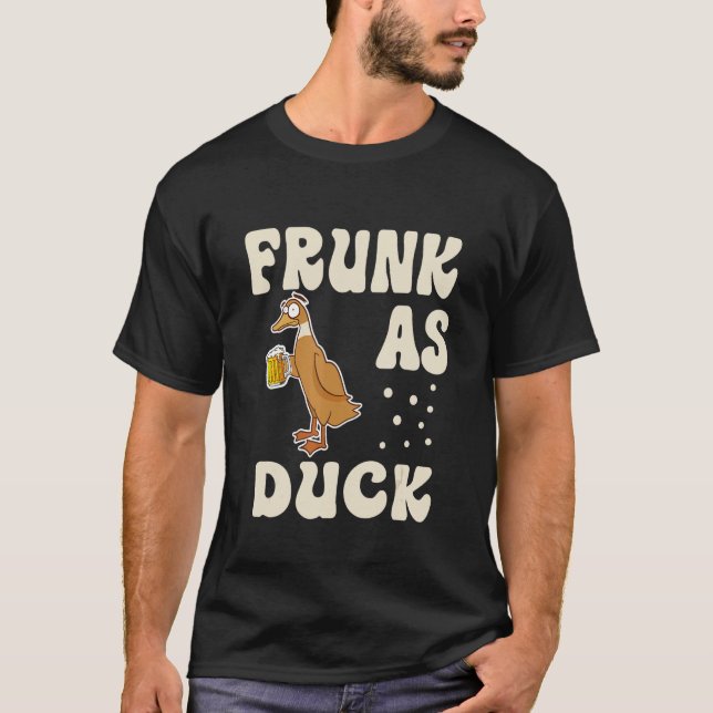 Frunk As Duck   Rubber Duck Drinking Meme Humor 2 T-Shirt (Front)