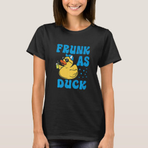 Frunk As Duck Rubber Duck Drinking Meme Humor 5 T-Shirt