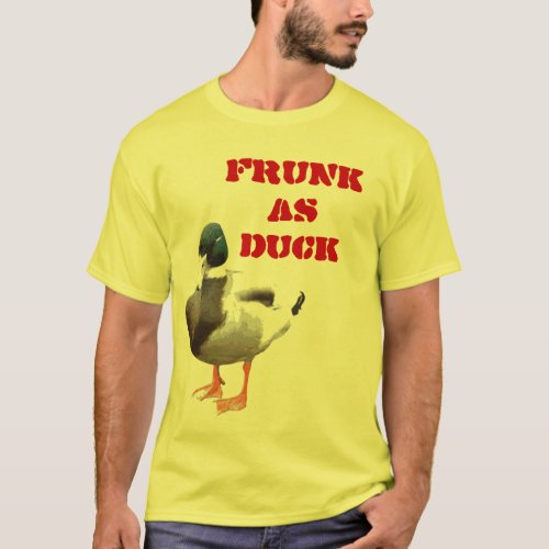 Frunk As Duck T_Shirt