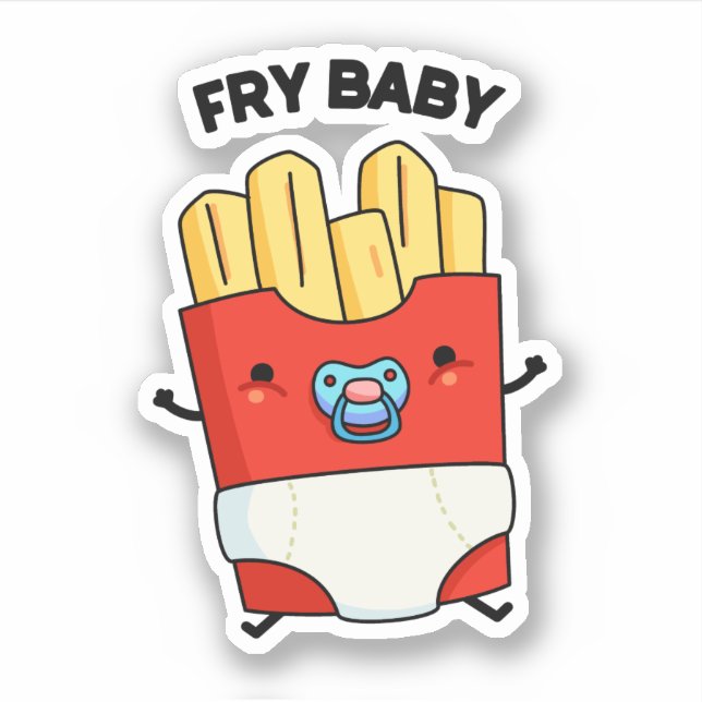 Fry Baby Funny French Fries Pun  Sticker (Front)