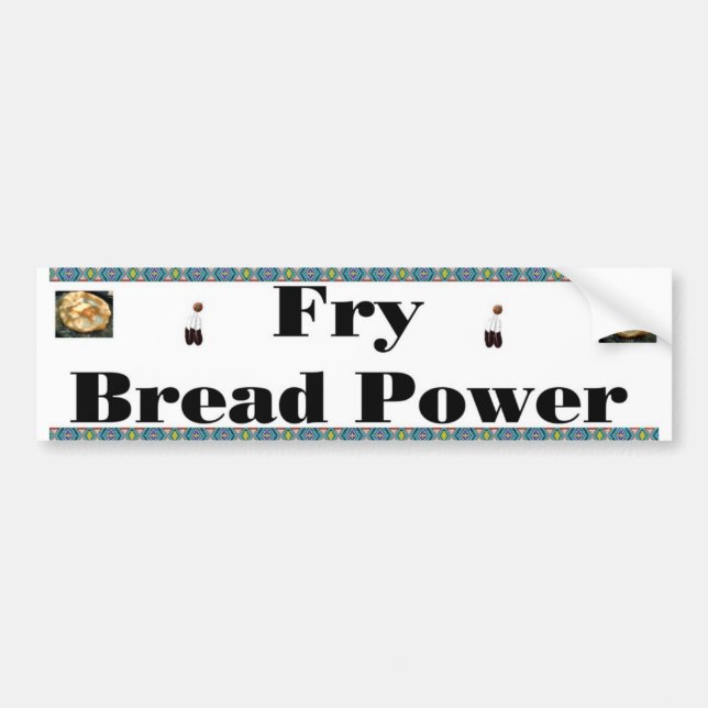 fry bread bumper sticker (Front)