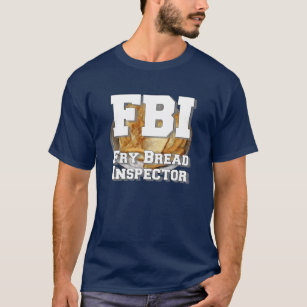 Fry Bread Inspector T-Shirt