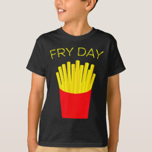 Fry Day, French Fries, Tgif Thank God Its Friday  T-Shirt