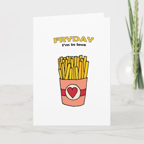 Fry Day Im in Love Anniversary Card  