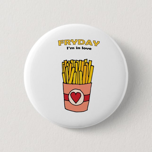 Fry Day I'm in Love Button (Front)