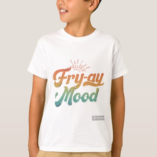 Fry_day mood T_Shirt