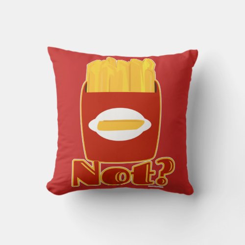 Fry Not Cheeky French Fries Design Throw Pillow