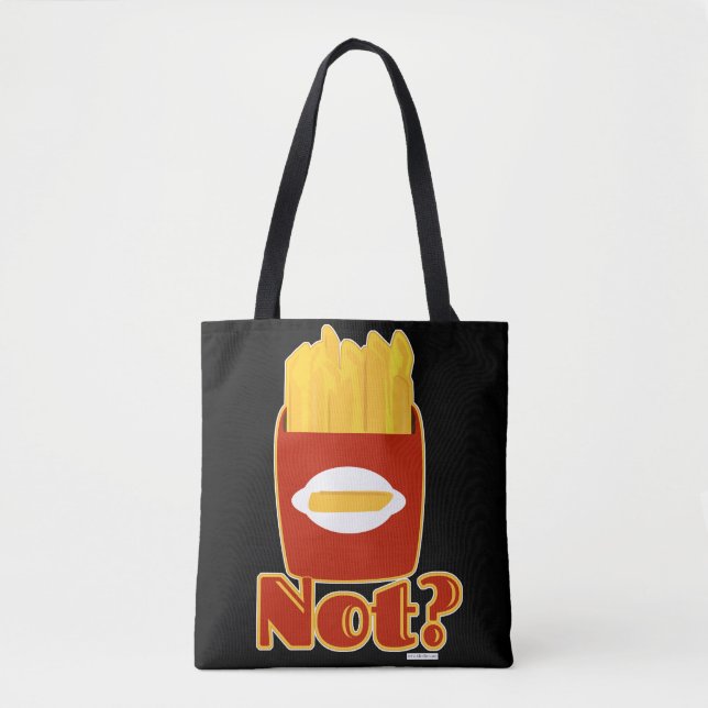 Fry Not Fun French Fries Humor Motto Tote Bag (Front)