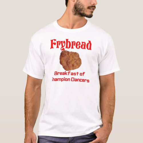 Frybread Breakfast T_Shirt