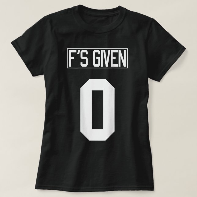 F'S GIVEN 0, funny sarcastic humor men's white STY T-Shirt (Design Front)