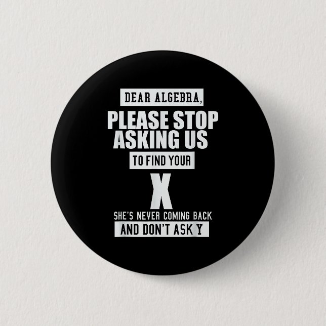 Ft-designs Dear Algebra - Funny Mathematical Sloga Button (Front)