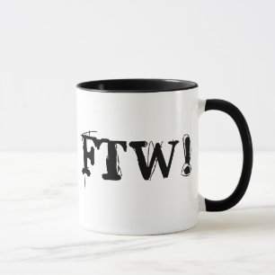 FTW! MUG