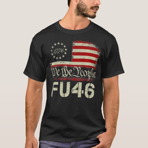 FU 46 Vintage 1776 American Flag Funny Biden FU46  T_Shirt