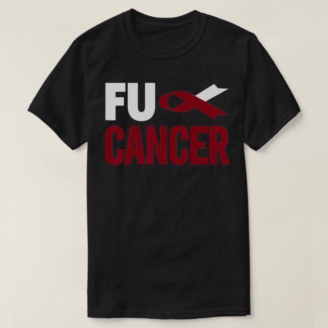Fu Cancer T   Throat Cancer Fu Oral Head Neck Canc T-Shirt (Design Front)