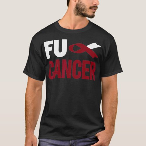 Fu Cancer T   Throat Cancer Fu Oral Head Neck Canc T_Shirt