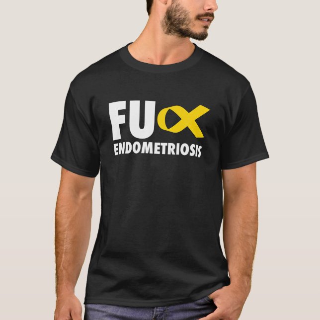 FU Endometriosis Yellow Ribbon - Endometriosis T-Shirt (Front)