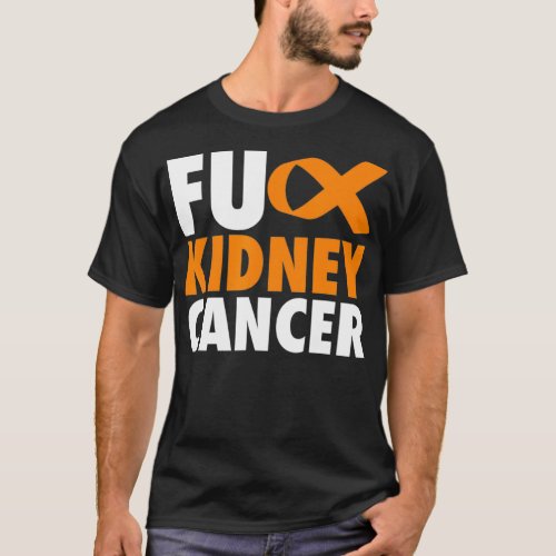FU Kidney Cancer  Funny Kidney Cancer Awareness T  T_Shirt