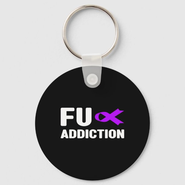 Fu Overdose - Addiction Awareness2  Keychain (Front)